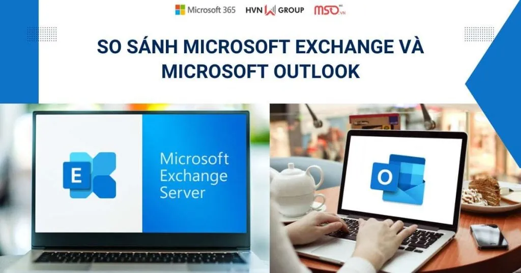so sánh microsoft exchange và microsoft outlook