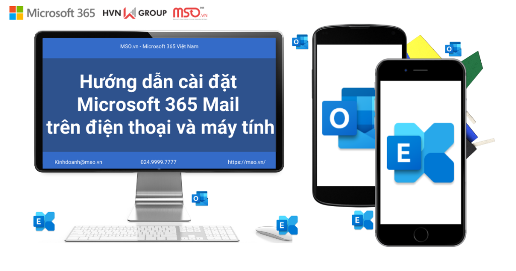 Hướng dẫn cài đặt Microsoft 365 Mail trên điện thoại và máy tính