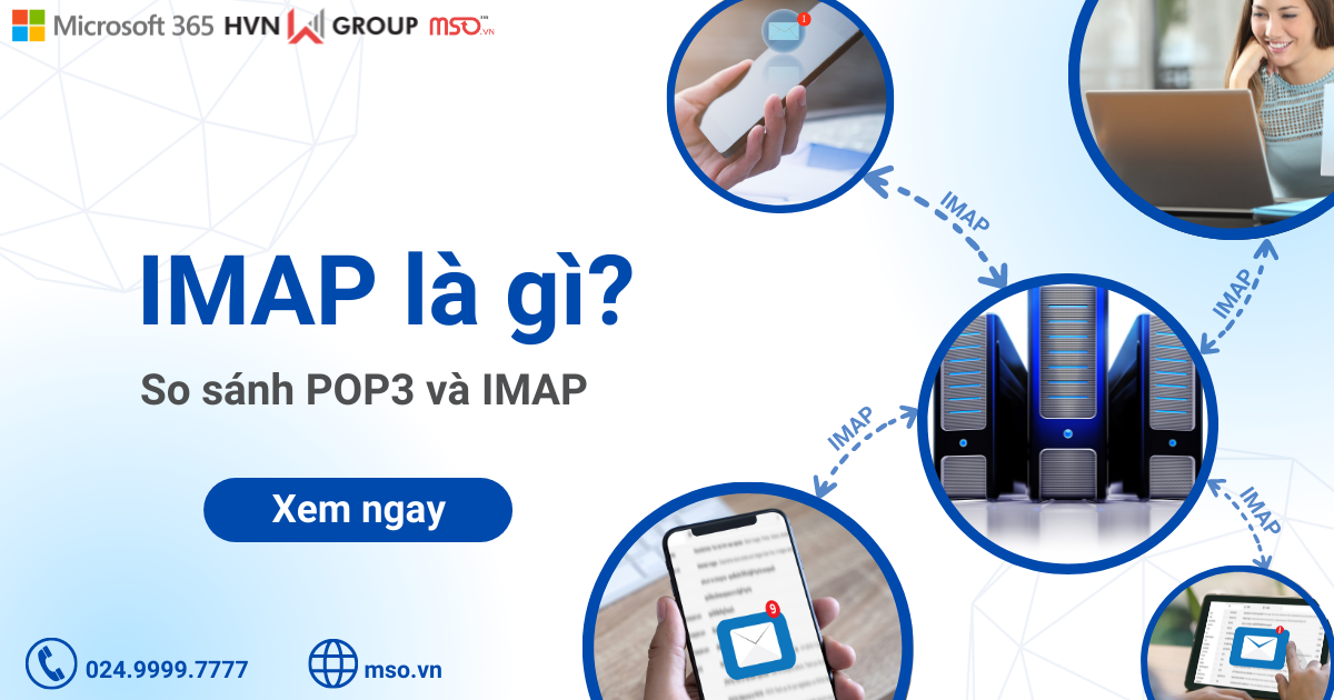 IMAP là gì? So sánh IMAP và POP3