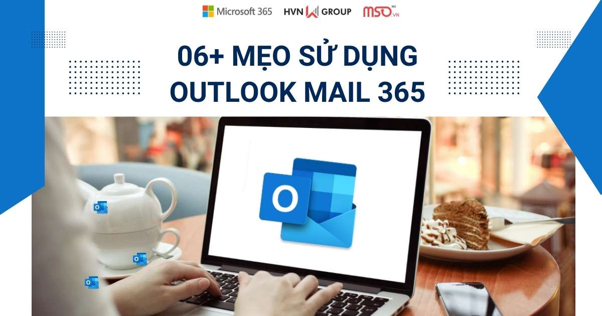 mẹo sử dụng outlook mail 365