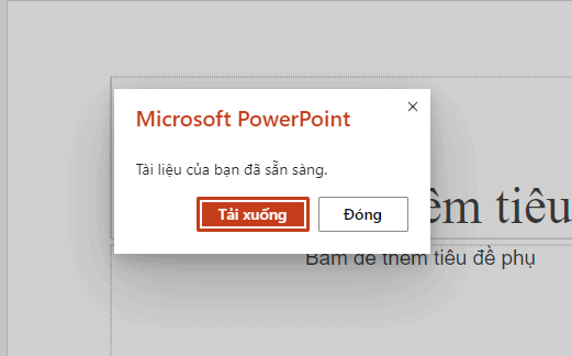 click chọn vào Tải xuống để hoàn tất.