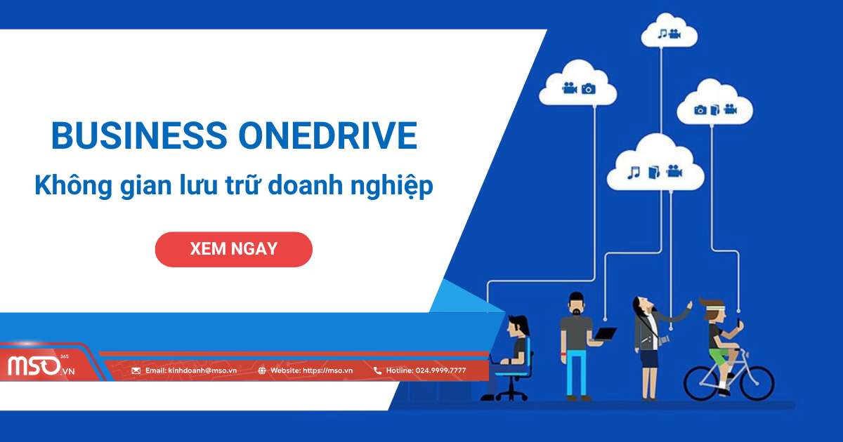 Business OneDrive - Không gian lưu trữ dành cho doanh nghiệp