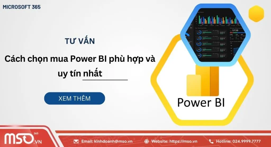 Tư vấn cách chọn mua Power Bi phù hợp