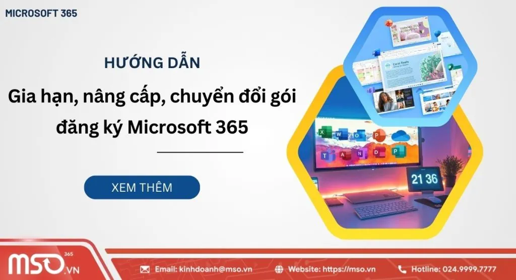 Hướng dẫn gia hạn nâng cấp chuyển đổi gói đăng ký microsoft 365