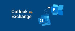 Mối quan hệ của Outlook và Microsoft Exchange là gì?