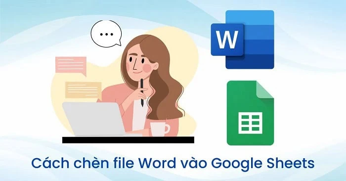 Chuẩn bị File Word trước khi chuyển sang Google Sheets