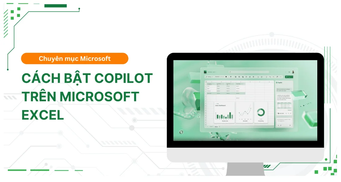 Hướng dẫn cách bật Copilot trong Excel chuyên nghiệp