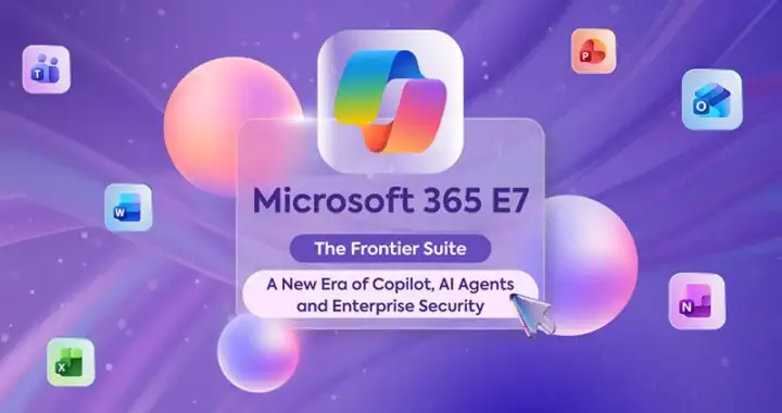 Microsoft 365 E7 là gì?