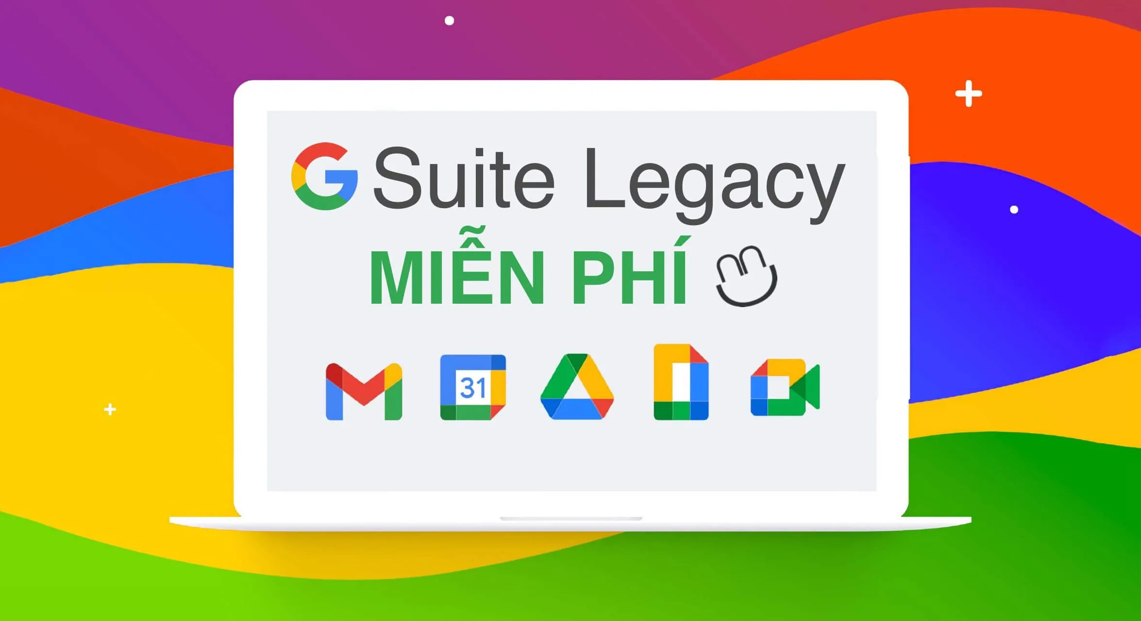 G Suite Legacy cũ miễn phí là gì?