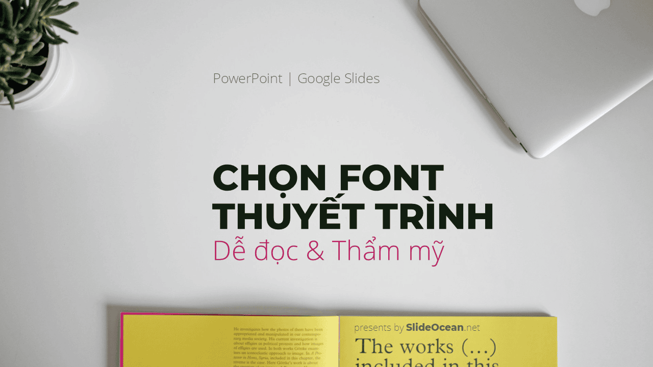 Lựa chọn Font chữ tinh tế và dễ đọc