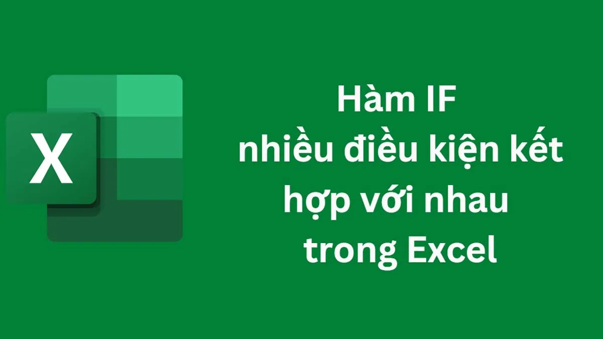 Hàm IFS nhiều điều kiện trong Excel là gì?