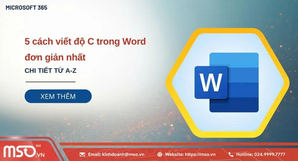 Hướng dẫn viết độ C trong Word đơn giản với Microsoft 365.