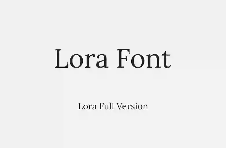Lora – Serif hiện đại và dễ chịu cho mắt
